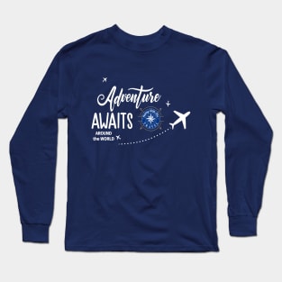 Adventure Awaits Around The World Long Sleeve T-Shirt